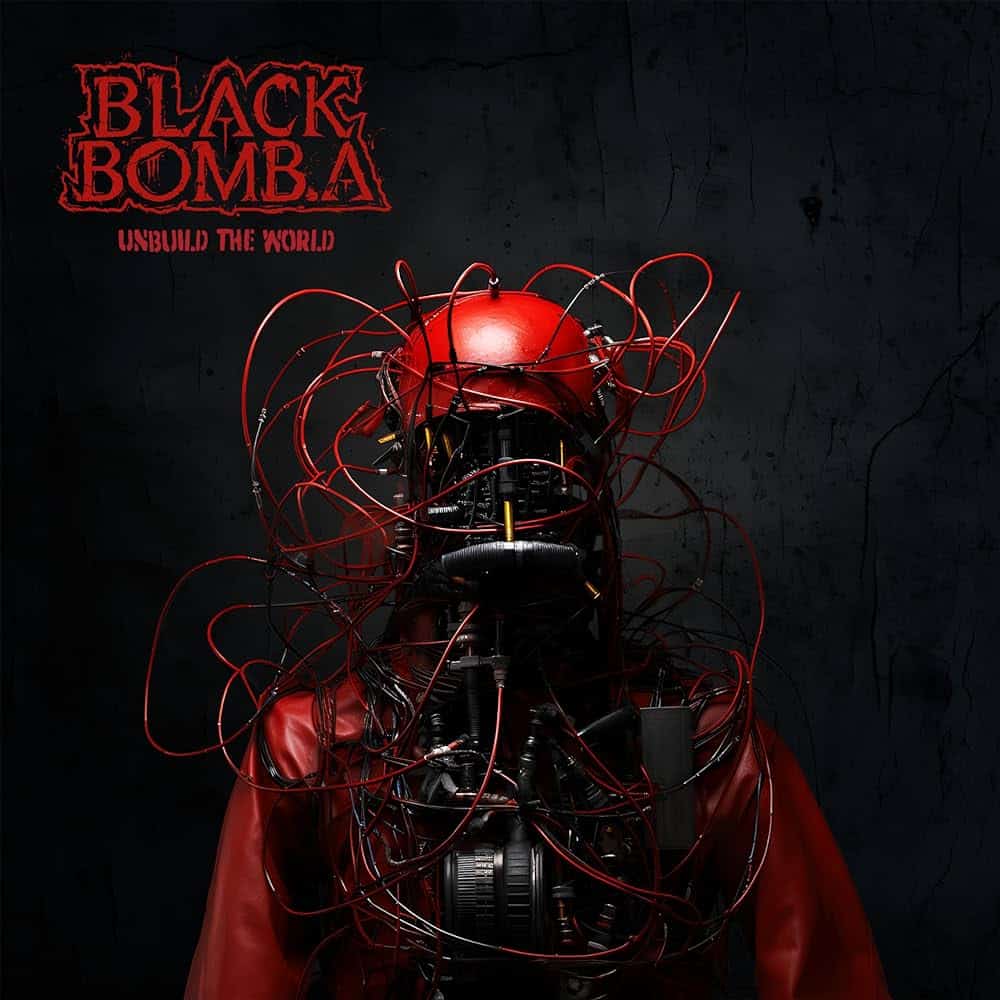 BLACK BOMB A, Unbuild The World