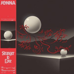 Senna - Stranger to love - new album