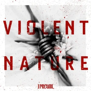 I Prevail _ new album - Violent Nature