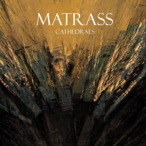 Matrass - album Cathedrals