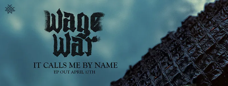 It Calls Me By Name_Wage War It Calls Me By Name_Wage War