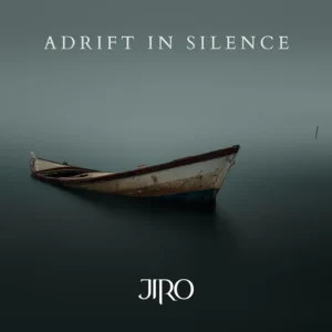 JIRO-Adrift in silence – 2026 JIRO-Adrift in silence – 2026 _ Chronique MRR
