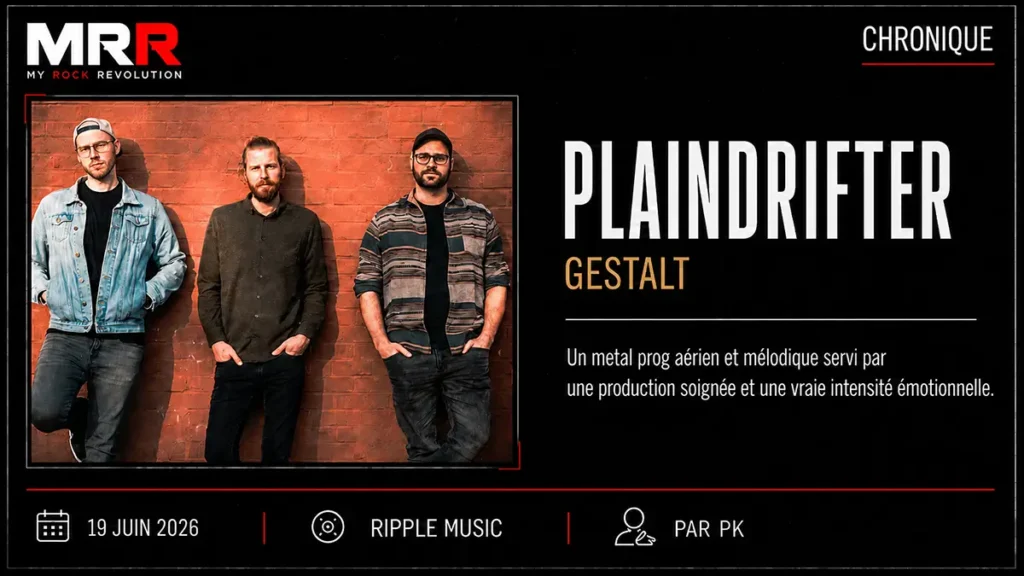 « Gestalt » est la deuxième offrande du trio allemand Plaindrifter Plaindrifter "Gestalt", chronique de l’album par PK sur My Rock Revolution